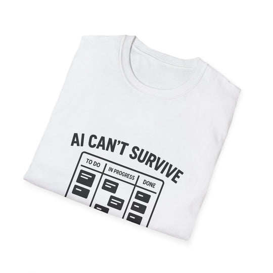 AI Themed T-Shirt - 'AI Can't Survive This Jira Board'