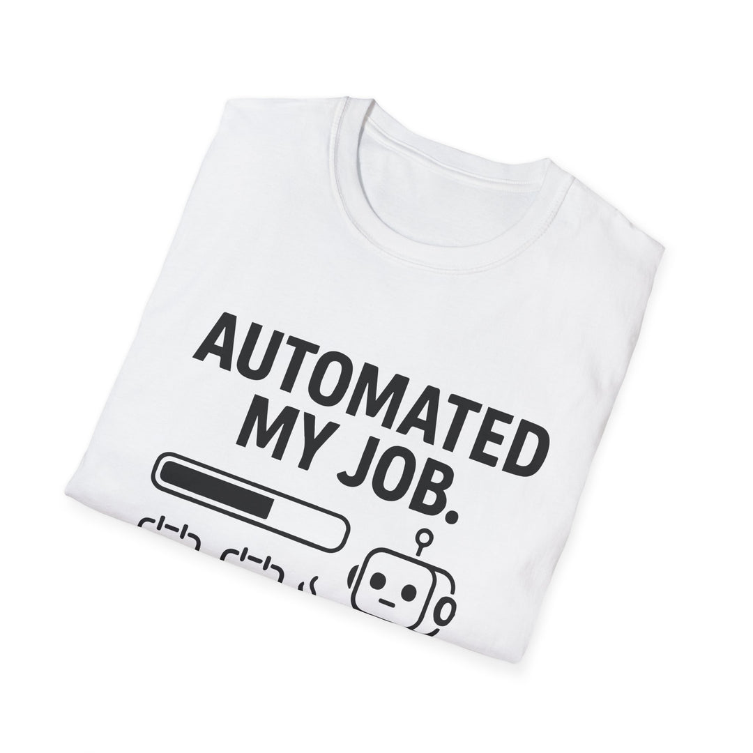 Funny AI Humor T-Shirt - Automated my job, still got scheduled for back-to-back meetings