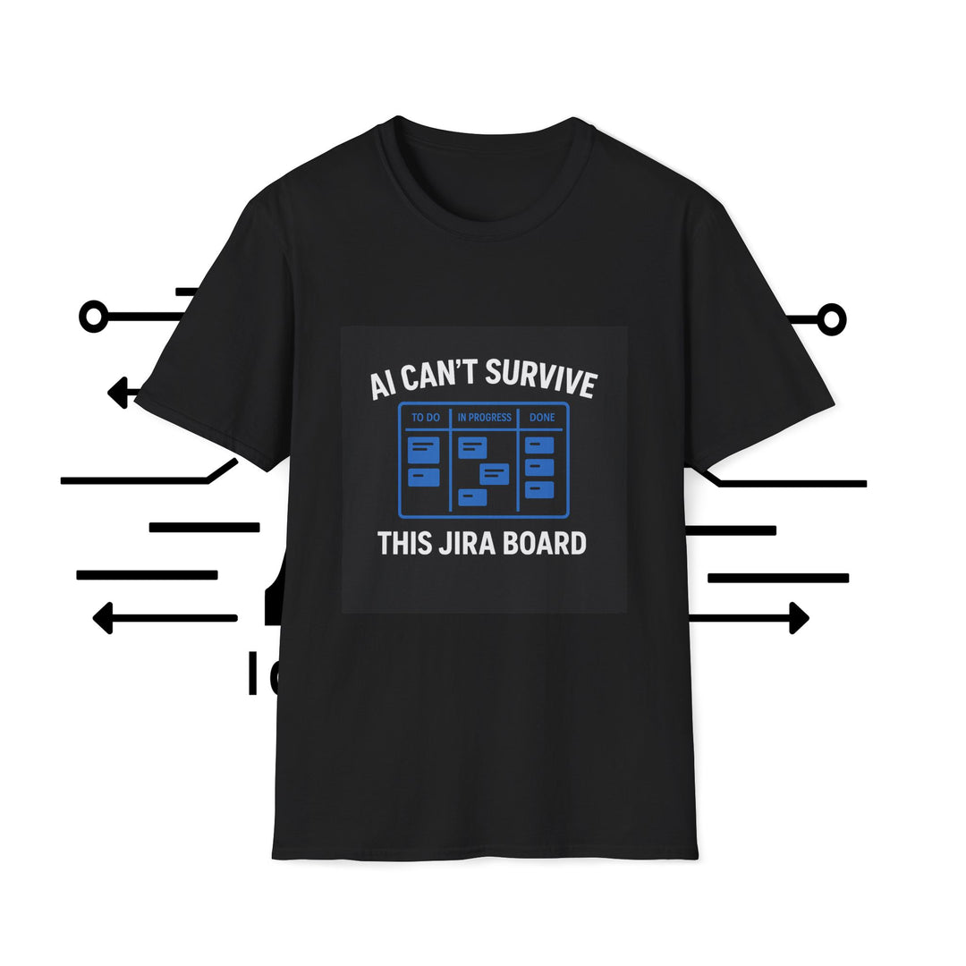 AI Themed T-Shirt - 'AI Can't Survive This Jira Board'