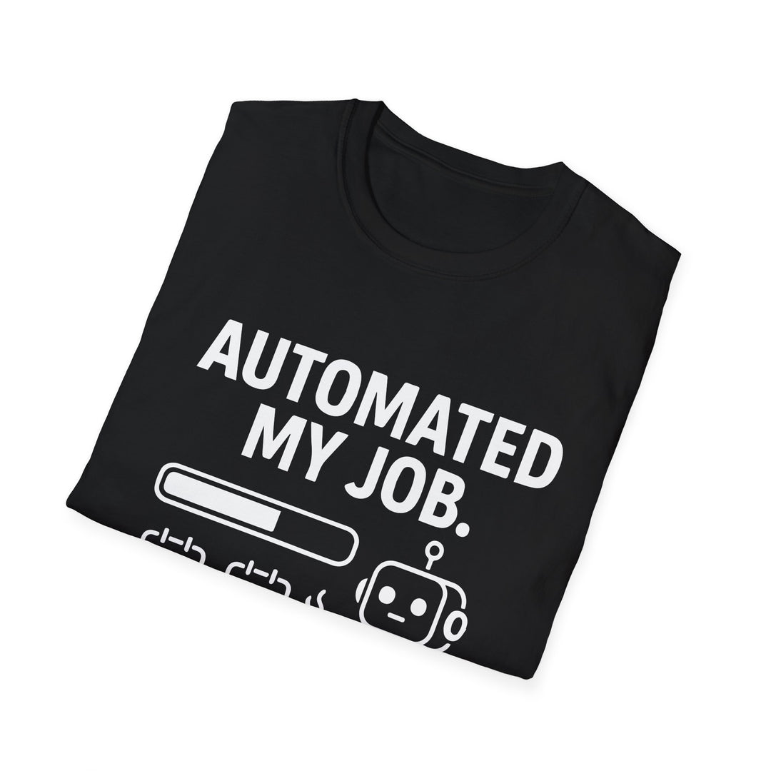 Funny AI Humor T-Shirt - Automated my job, still got scheduled for back-to-back meetings
